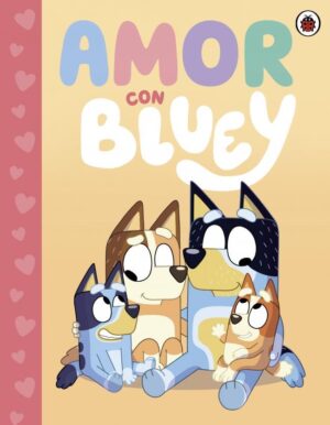 BLUEY, AMOR CON BLUEY