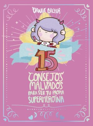 15 CONSEJOS MALVADOS PARA SER TU PROPIA