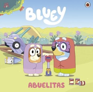 BLUEY, ABUELITAS
