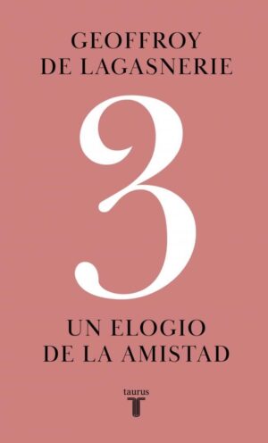 3, UN ELOGIO DE LA AMISTAD