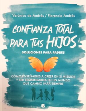 CONFIANZA TOTAL PARA TUS HIJOS