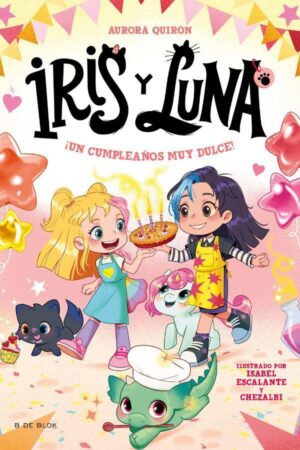 IRIS Y LUNA 3. UN CUMPLEAÑOS MUY DULCE