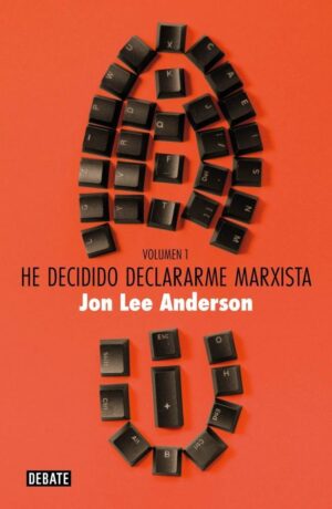 HE DECIDIDO DECLARARME MARXISTA(VOLUMEN1