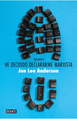 HE DECIDIDO DECLARARME MARXISTA. VOLUMEN 2