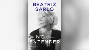 NO ENTENDER - MEMORIAS DE UNA INTELECTUAL
