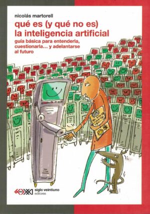 QUE ES (Y QUE NO ES) LA INTELIGENCIA ARTIFICIAL