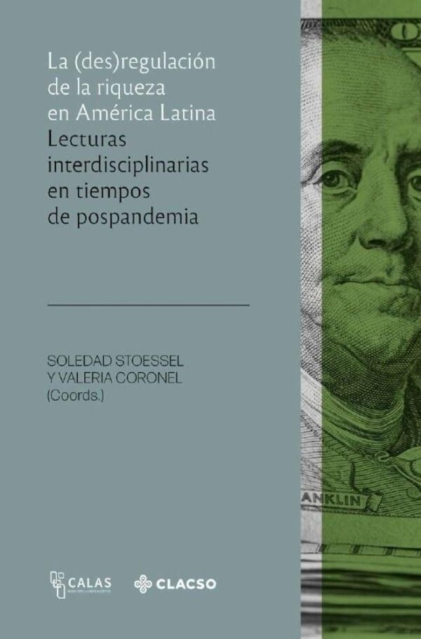 LA (DES)REGULACIÓN DE LA RIQUEZA EN AMERICA LATINA