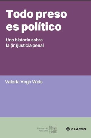 TODO PRESO ES POLITICO