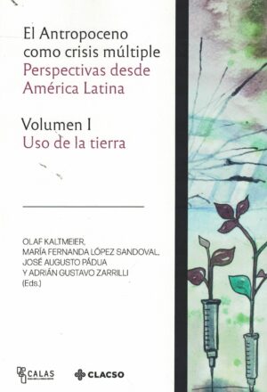 ANTROPOCENO COMO CRISIS MULTIPLE, EL