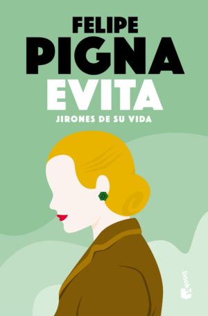 EVITA, JIRONES DE SU VIDA