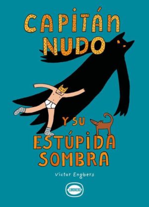 CAPITÁN NUDO Y SU ESTÚPIDA SOMBRA (TD)