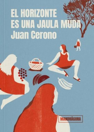 HORIZONTE ES UNA JAULA MUDA, EL