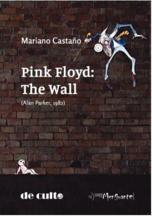 PINK FLOYD, THE WALL (ALAN PARKER 1982)