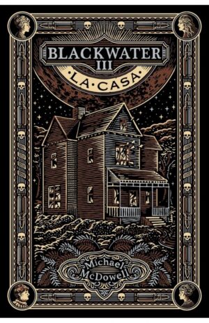 BLACKWATER 3 LA CASA