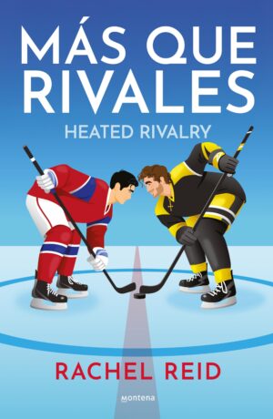 MAS QUE RIVALES (HEATED RIVALRY)
