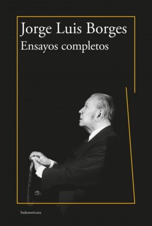ENSAYOS COMPLETOS - BORGES