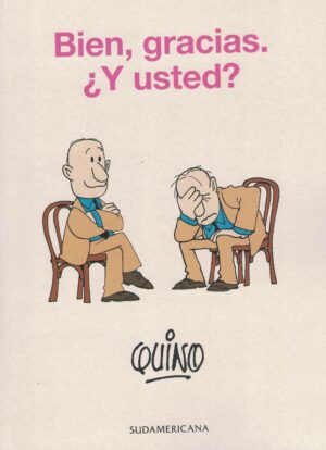 BIEN, GRACIAS. ¿Y USTED?