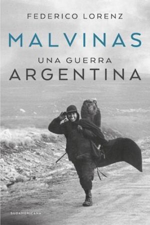 MALVINAS. UNA GUERRA ARGENTINA