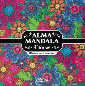 ALMA MANDALAS - FLORES