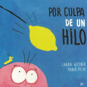 POR CULPA DE UN HILO (CARTONE)