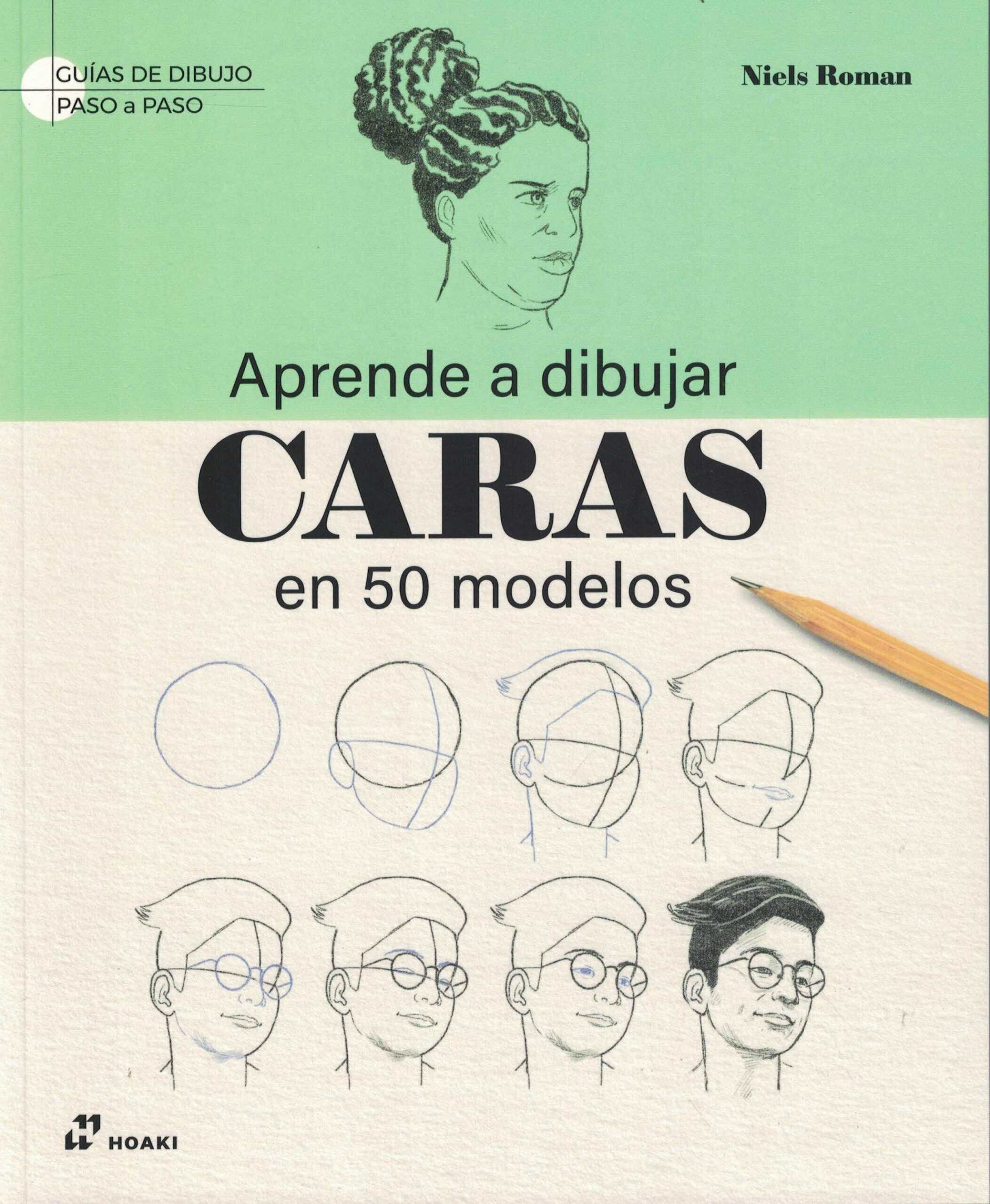 9788410650466APRENDE A DIBUJAR CARAS EN 50 MODELOS
