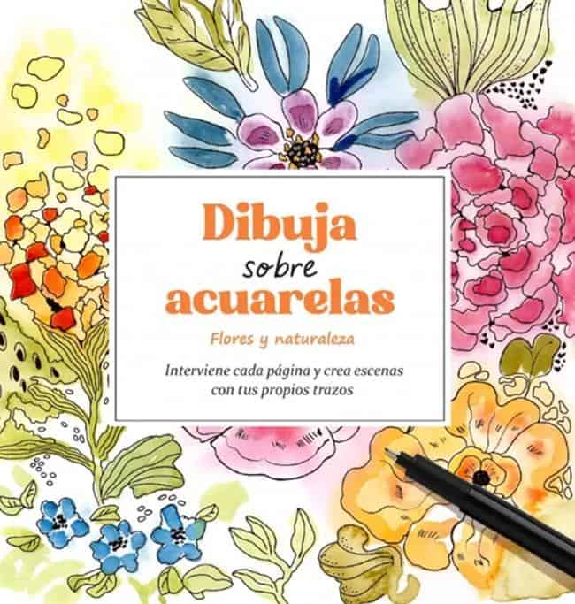 9789502818849DIBUJA SOBRE ACUARELAS. FLORES Y NATURAL