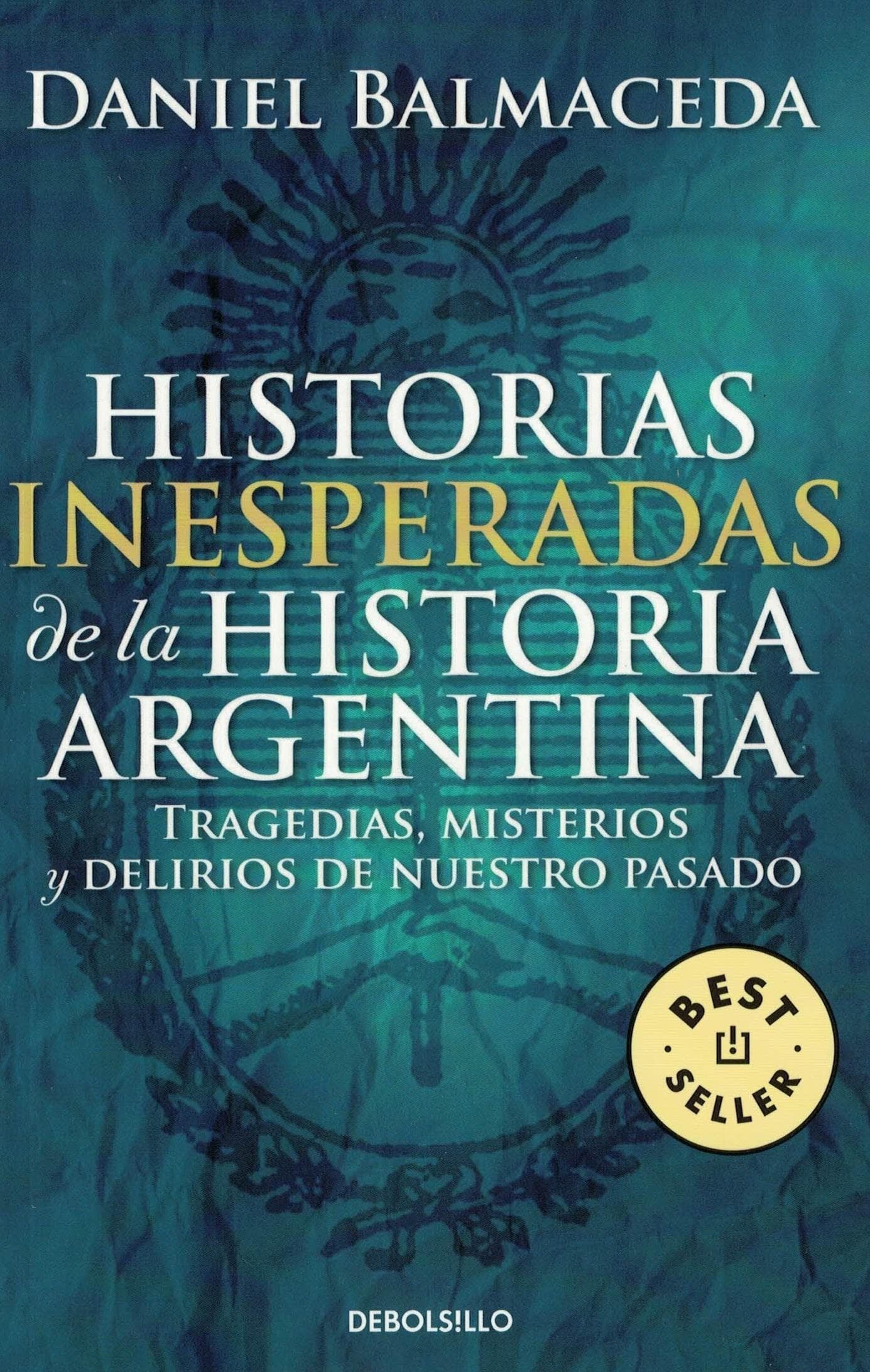 9789875666313HISTORIAS INESPERADAS DE LA HISTORIA ARGENTINA
