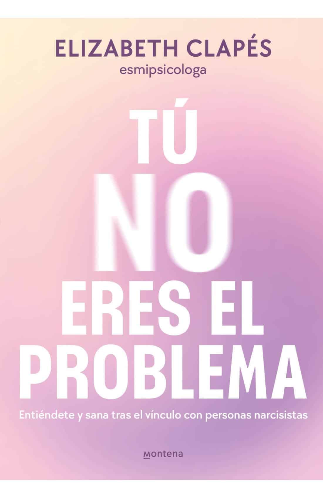 9789878940267TU NO ERES EL PROBLEMA