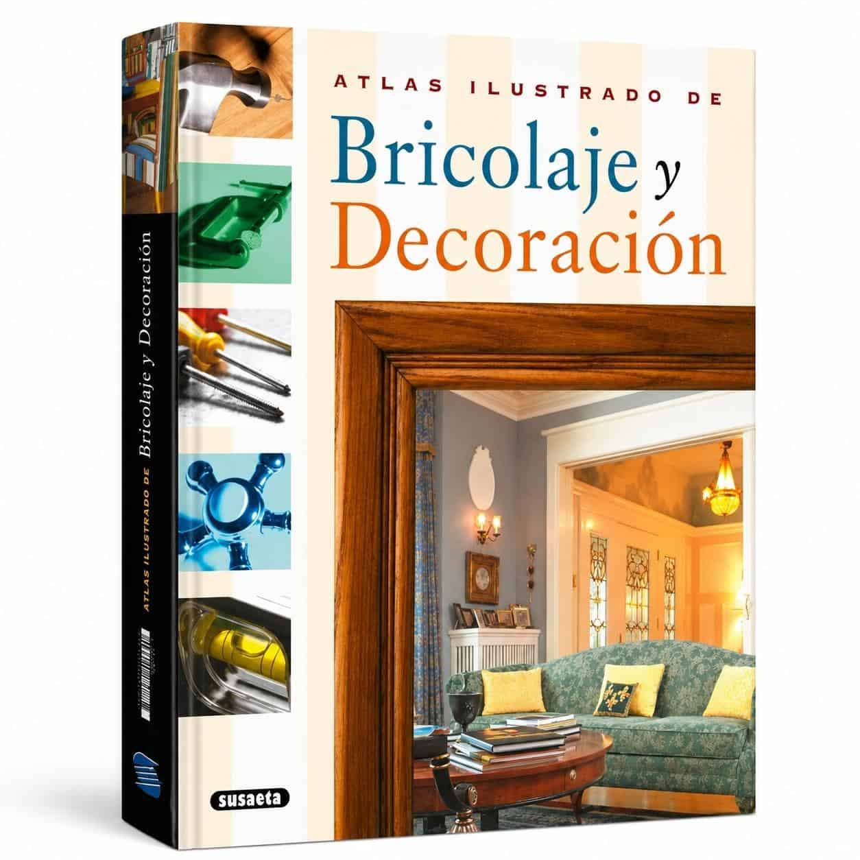 9788430546640ATLAS ILUSTRADO DE BRICOLAJE Y DECORACION (TD)