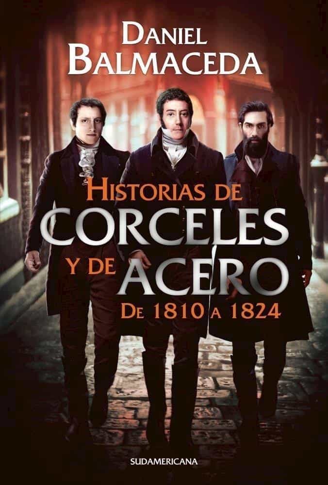 9789500759939HISTORIAS DE CORCELES Y DE ACERO - 1810-1824