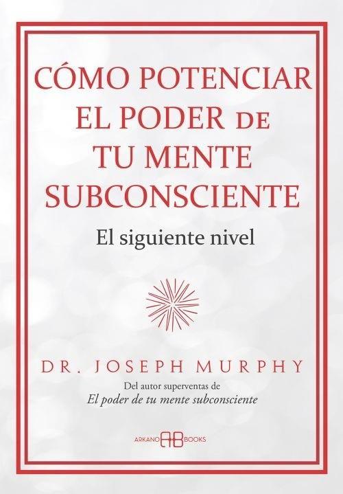 9788419510723COMO POTENCIAR EL PODER DE TU MENTE SUBCONSCIENTE