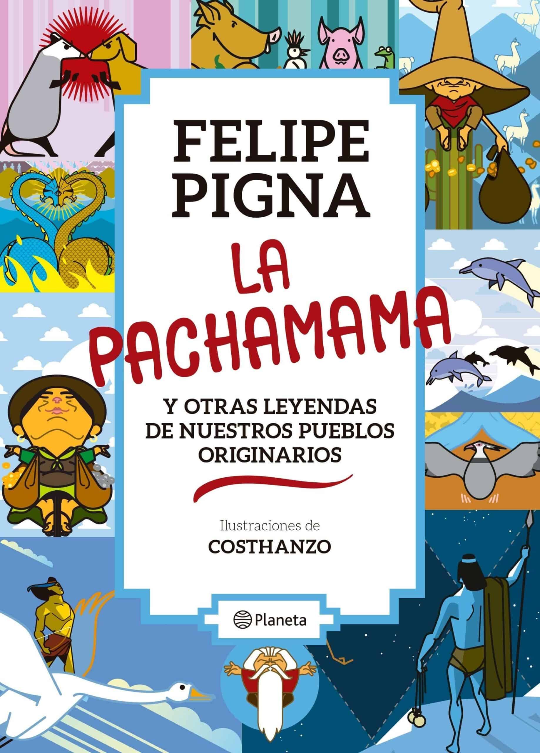 9789504997931PACHAMAMA Y OTRAS LEYENDAS DE NUESTROS PUEBLOS