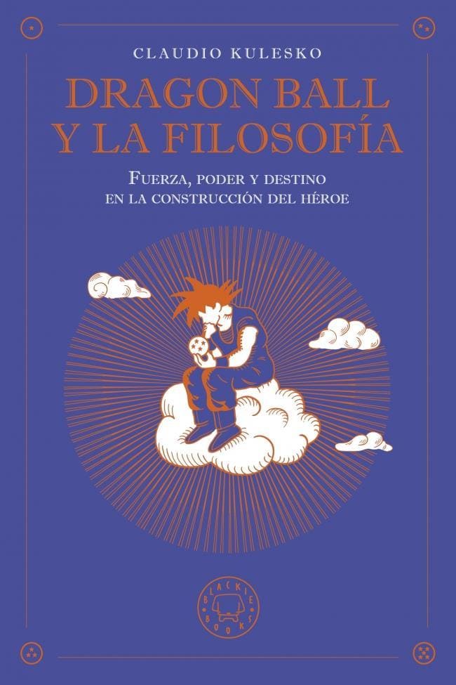 9789878453811DRAGON BALL Y LA FILOSOFIA
