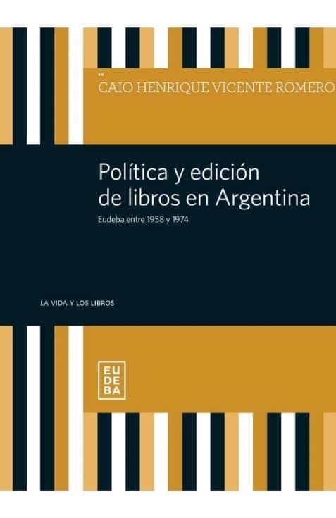 9789502336411POLITICA Y EDICION DE LIBROS EN ARGENTINA