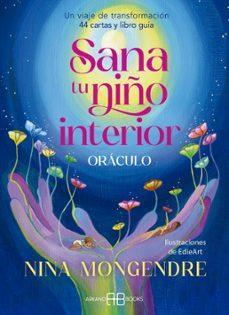 9788419510570SANA TU NIÑO INTERIOR ORACULO (GUIA + CARTAS)